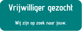 Vrijwilliger gezocht  Wij zijn op zoek naar jouw.